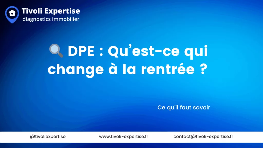 🔍 DPE : Qu’est-ce qui change à la rentrée ?