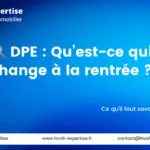 🔍 DPE : Qu’est-ce qui change à la rentrée ?